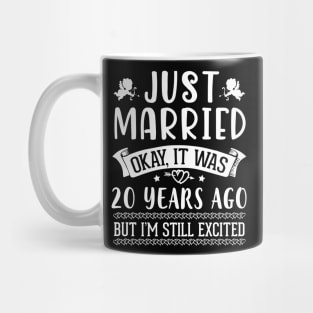 Just Married Okay It Was 20 Years Ago But I'm Still Excited Happy Husband Wife Papa Nana Daddy Mommy Mug